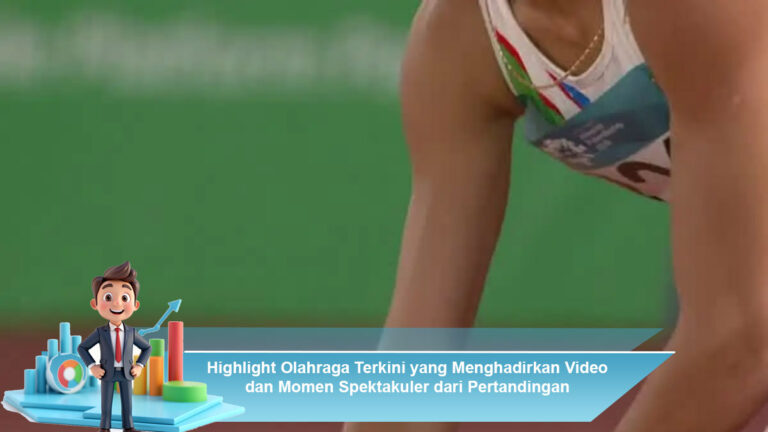 Highlight-Olahraga-Terkini-yang-Menghadirkan-Video-dan-Momen-Spektakuler-dari-Pertandingan