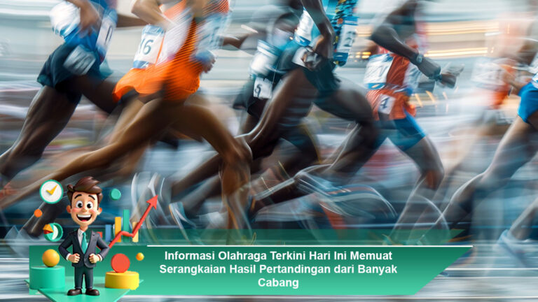 Informasi-Olahraga-Terkini-Hari-Ini-Memuat-Serangkaian-Hasil-Pertandingan-dari-Banyak-Cabang