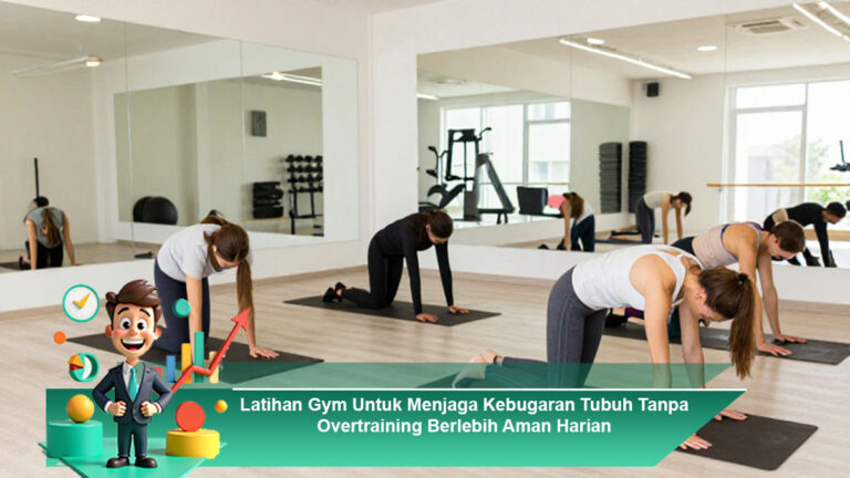 Latihan-Gym-Untuk-Menjaga-Kebugaran-Tubuh-Tanpa-Overtraining-Berlebih-Aman-Harian