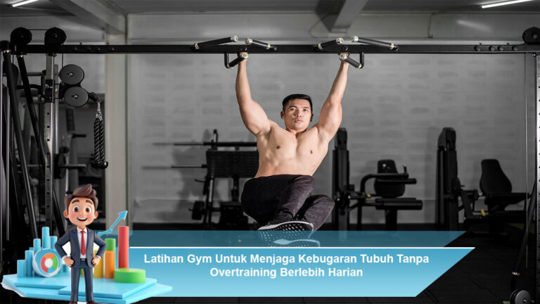 Latihan-Gym-Untuk-Menjaga-Kebugaran-Tubuh-Tanpa-Overtraining-Berlebih-Harian