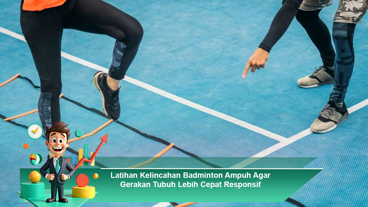 Latihan-Kelincahan-Badminton-Ampuh-Agar-Gerakan-Tubuh-Lebih-Cepat-Responsif
