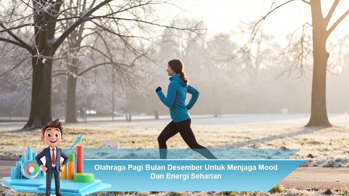 Olahraga-Pagi-Bulan-Desember-Untuk-Menjaga-Mood-Dan-Energi-Seharian
