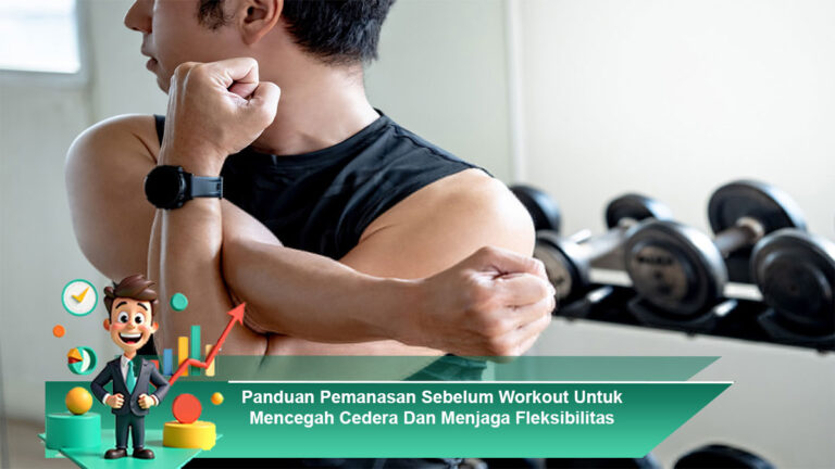 Panduan-Pemanasan-Sebelum-Workout-Untuk-Mencegah-Cedera-Dan-Menjaga-Fleksibilitas
