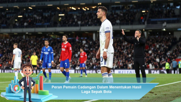 Peran-Pemain-Cadangan-Dalam-Menentukan-Hasil-Laga-Sepak-Bola