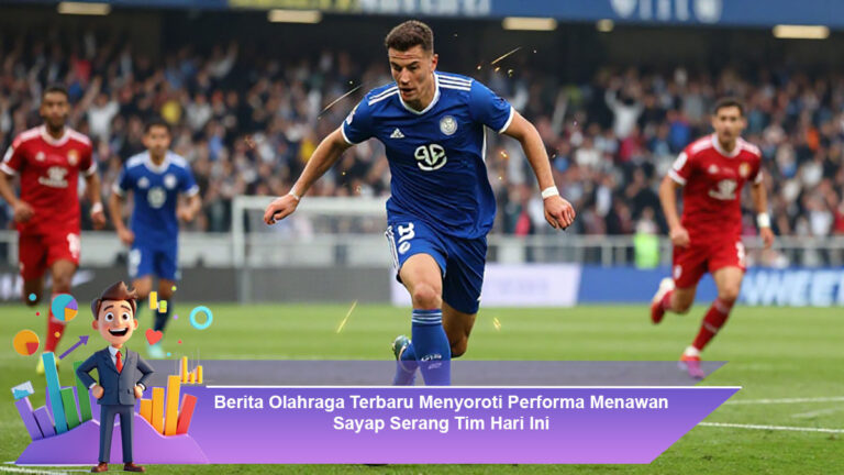 Berita-Olahraga-Terbaru-Menyoroti-Performa-Menawan-Sayap-Serang-Tim-Hari-Ini