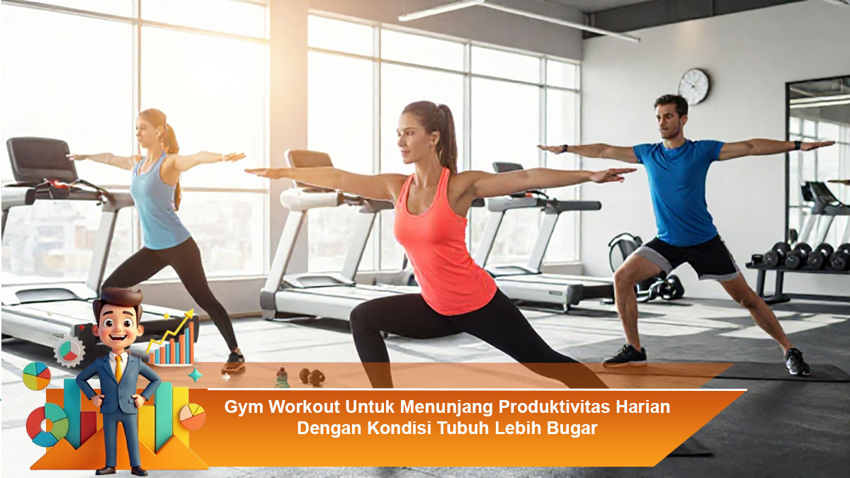 Gym-Workout-Untuk-Menunjang-Produktivitas-Harian-Dengan-Kondisi-Tubuh-Lebih-Bugar