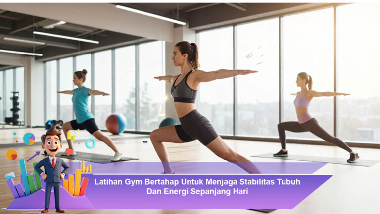 Latihan-Gym-Bertahap-Untuk-Menjaga-Stabilitas-Tubuh-Dan-Energi-Sepanjang-Hari