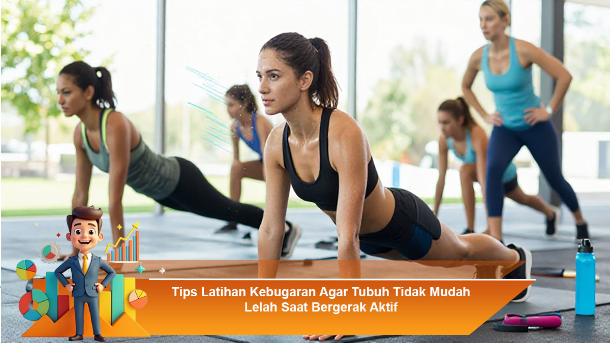 Tips-Latihan-Kebugaran-Agar-Tubuh-Tidak-Mudah-Lelah-Saat-Bergerak-Aktif